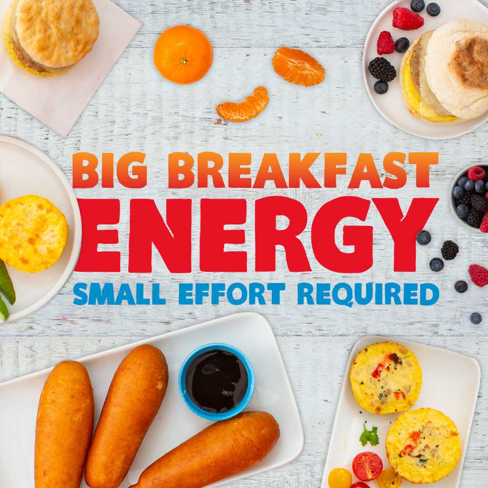 Big Breakfast Energy, Small Effort Required.